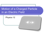 Motion of a Charged Particle in an Electric Field