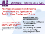 Knowledge Management Systems: Development and Applications, Part III: Case Studies and Future