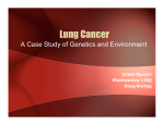 Lung Cancer - A Case study of Genetics and Environment