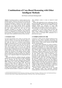 Combinations of Case-Based Reasoning with Other Intelligent Methods (short paper)