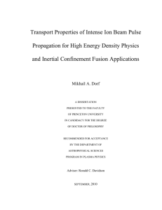 Transport Properties of intense Ion Beam Pulse Propagation for High Energy Density Physics and Inertial Confinement Fusion Application