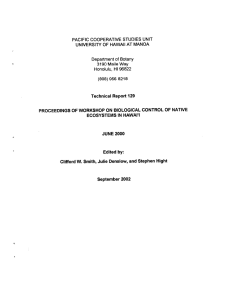 Download Tech Report #129. Smith, C. W., J. Denslow, and S. Hight. Sept. 2002. Proceedings of a workshop on biological control of invasive plants in native Hawaiian ecosystems