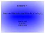 Lecture 7 Stars and Galaxies and Nebula, (Oh My!) Feb 18 2003