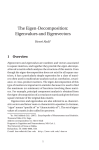 Eigen-decomposition: eigenvalues and eigenvecteurs.