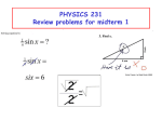 PHYSICS 231 Review problems for midterm 1