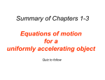 Summary of Chapters 1-3 Equations of motion for a uniformly accelerating object