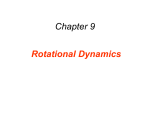 Chapter 9 Rotational Dynamics