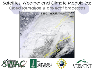 Satellites, Weather and Climate Module 2a: Cloud formation &amp; physical processes SSEC