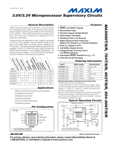 MAX690T/S/R, 704T/S/R, 802T/S/R, 804–806T/S/R 3.0V/3.3V Microprocessor Supervisory Circuits _______________General Description ____________________________Features