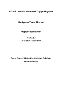 ATLAS Level-1 Calorimeter Trigger Upgrade  Backplane Tester Module Project Specification