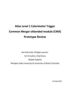 Atlas Level 1 Calorimeter Trigger Common Merger eXtended module (CMX) Prototype Review