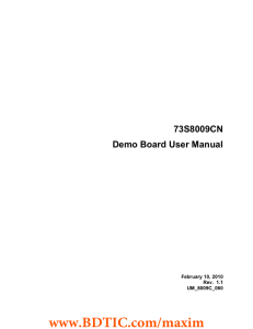 www.BDTIC.com/maxim 73S8009CN Demo Board User Manual