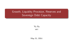 Growth, Liquidity Provision, Reserves and Sovereign Debt Capacity Yu Xu May 31, 2014