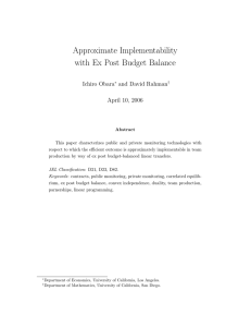 Approximate Implementability with Ex Post Budget Balance (with D. Rahman)