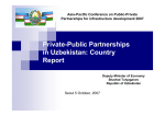 Private-Public Partnerships in Uzbekistan: Country Report Seoul 5 October, 2007