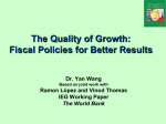 The Quality of Growth: Fiscal Policies for Better Results  Dr. Yan Wang