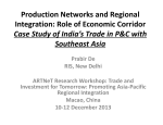 Production Networks and Regional  Integration: Role of Economic Corridor Case Study of India’s Trade in P&amp;C with  Southeast Asia