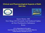 Clinical and Pharmacological Aspects of Bath Salt Use Karen Miotto