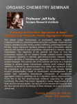 ORGANIC CHEMISTRY SEMINAR Professor Jeff Kelly Biological and Chemical Approaches to Adapt