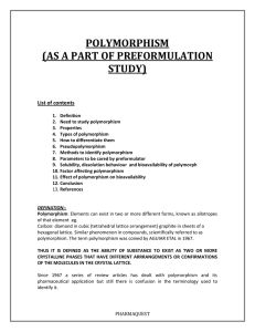 POLYMORPHISM (AS A PART OF PREFORMULATION STUDY)