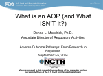 What is an AOP (and What ISN’T It?) Donna L. Mendrick, Ph.D.
