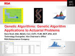 Genetic Algorithms: Genetic Algorithm Applications to Actuarial Problems ARC 2012