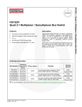 FST3257 Quad 2:1 Multiplexer / Demultiplexer Bus Switch FST3257 — Quad 2: