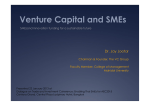 Venture Capital and SMEs Dr. Jay Jootar Faculty Member, College of Management