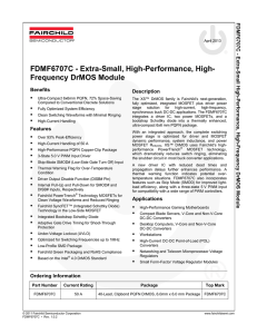 FDMF6707C - Extra-Small, High-Performance, High- Frequency DrMOS Module FDMF6707C - Extra-S m