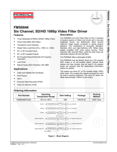 FMS6646 Six Channel, SD/HD 1080p Video Filter Driver Description