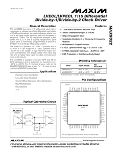 MAX9322 LVECL/LVPECL 1:15 Differential Divide-by-1/Divide-by-2 Clock Driver General Description