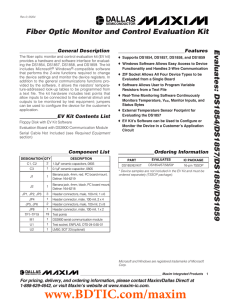Evaluates: DS1854/DS1857/DS1858/DS1859 Fiber Optic Monitor and Control Evaluation Kit General Description Features