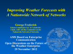 Improving Weather Forecasts with A Nationwide Network of Networks George Frederick