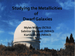 Studying the Metallicities of Dwarf Galaxies Myles McKay (SCSU)