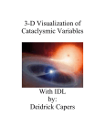 3-D Visualization of Cataclysmic Variables With IDL by: