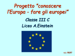Progetto ”conoscere l`Europa - fare gli europei” Classe III C Liceo A