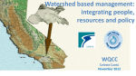 Watershed based management:  integrating people, resources and policy