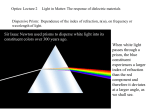 Optics: Lecture 2     Light in Matter:... Dispersive Prism:  Dependence of the index of refraction, n( 