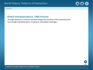 World History: Patterns of Interaction Global Interdependence, 1960-Present