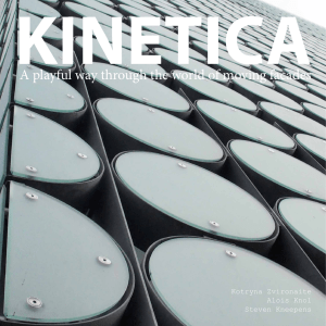 KINETICA A playful way through the world of moving facades Kotryna Zvironaite