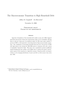The Macroeconomic Transition to High Household Debt Jeffrey R. Campbell Zvi Hercowitz