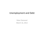 Unemployment and Debt Peter Diamond March 16, 2012 March 16, 2012
