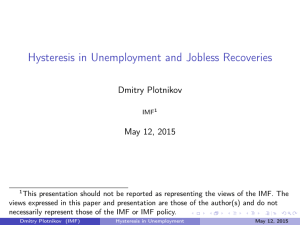Hysteresis in Unemployment and Jobless Recoveries Dmitry Plotnikov May 12, 2015