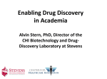 Enabling Drug Discovery in Academia  Alvin Stern, PhD, Director of the