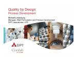 Quality by Design Process Development Michael Lowenborg Manager, R&amp;D Formulation and Process Development