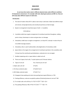 SOLID STATE  KEY CONCEPTS                    As we know that matter exists in different physical states under different conditions 