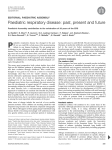 Paediatric respiratory disease: past, present and future EDITORIAL: PAEDIATRIC ASSEMBLY