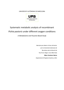 Systematic metabolic analysis of recombinant Pichia pastoris UNIVERSITAT AUTÒNOMA DE BARCELONA