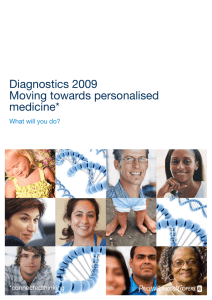 Diagnostics 2009 Moving towards personalised medicine* What will you do?