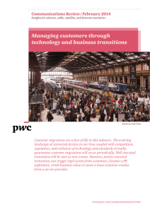Managing customers through technology and business transitions Communications Review / February 2014